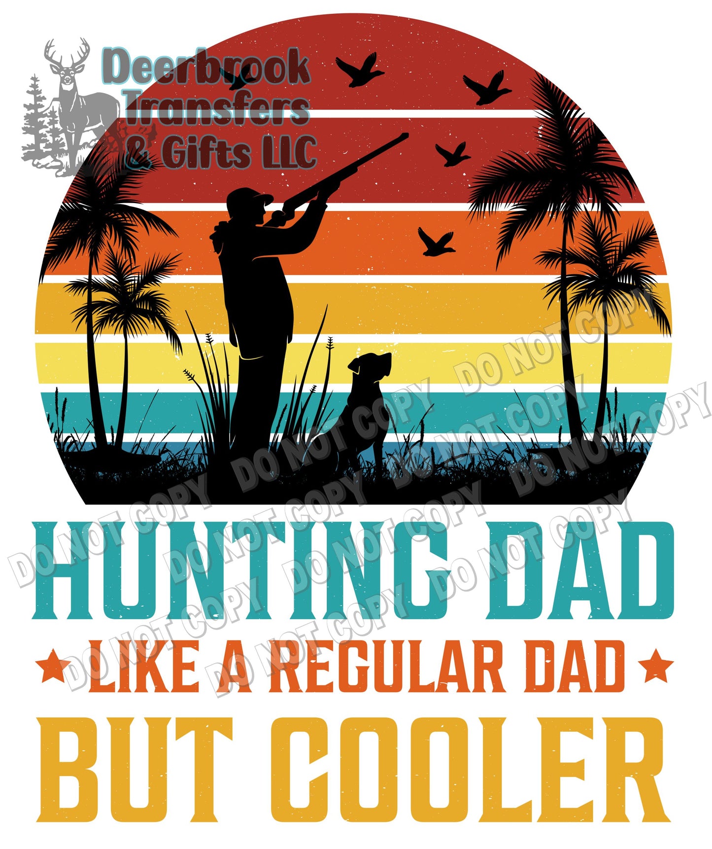 Hunting Dad like a regular dad but cooler transfer
