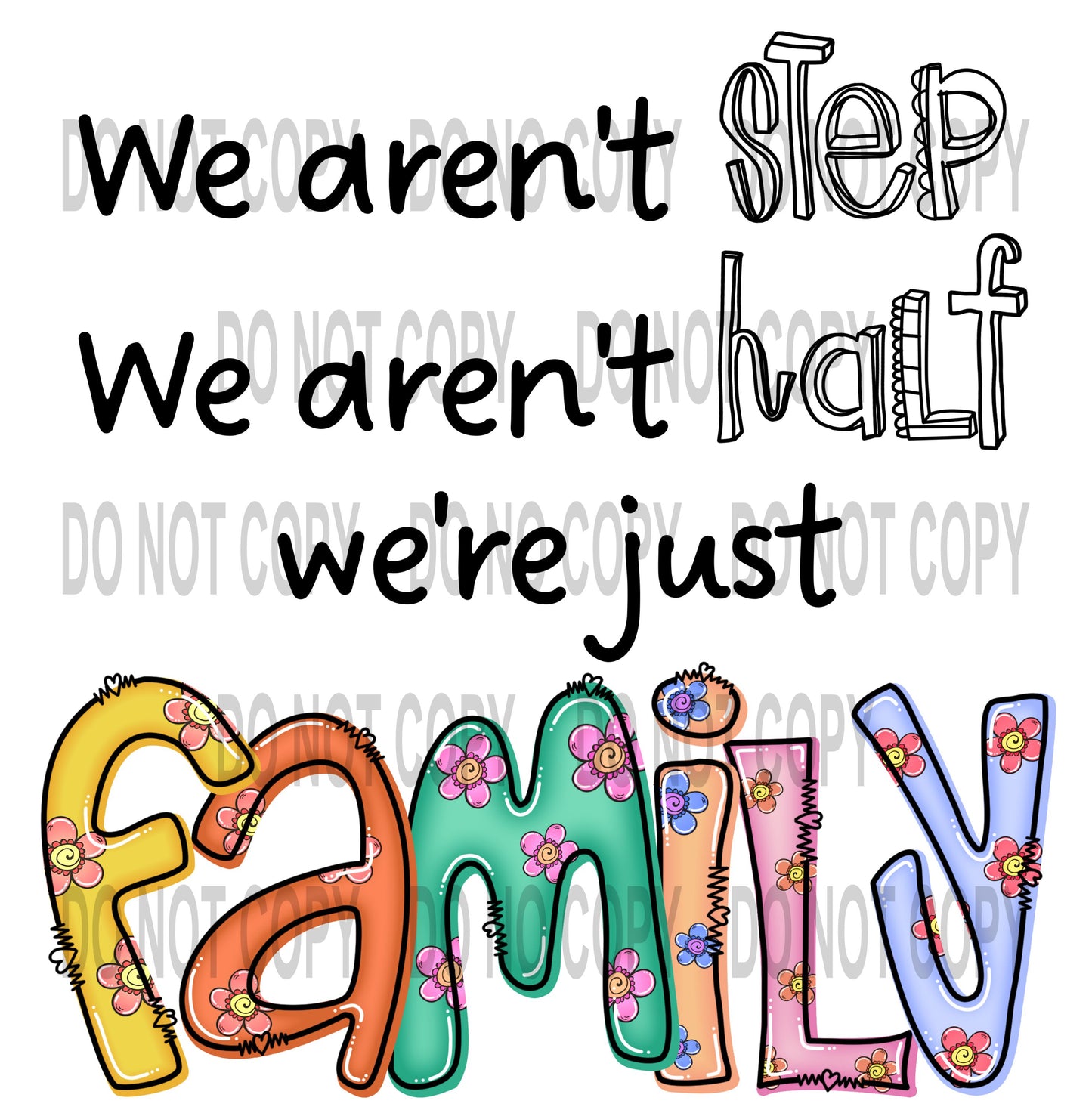 We aren't step, We aren't half we're just family transfer