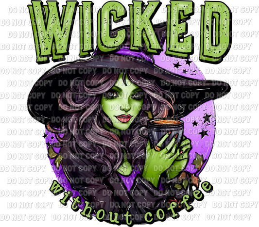 Wicked without coffee Transfer