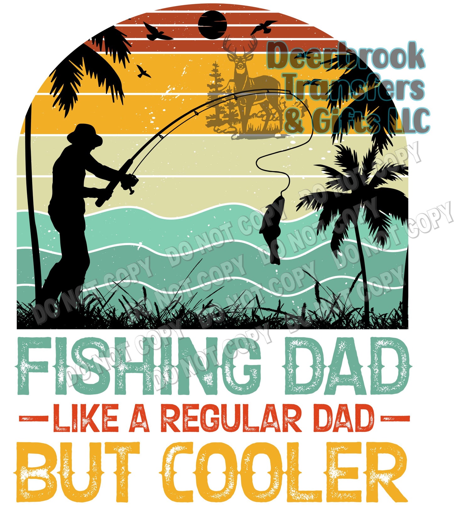 Fishing Dad like a regular dad but cooler transfer