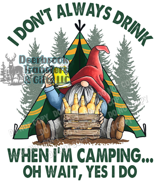 I don't always drink when I am camping transfer