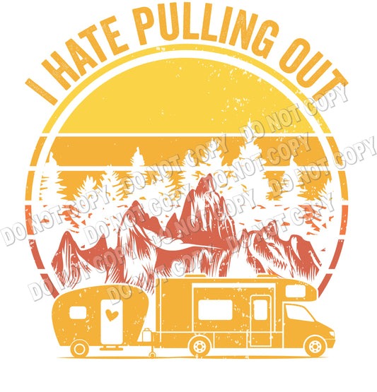 I hate pulling out