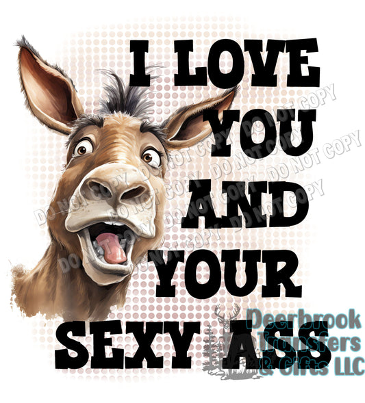 Love your sexy donkey transfer