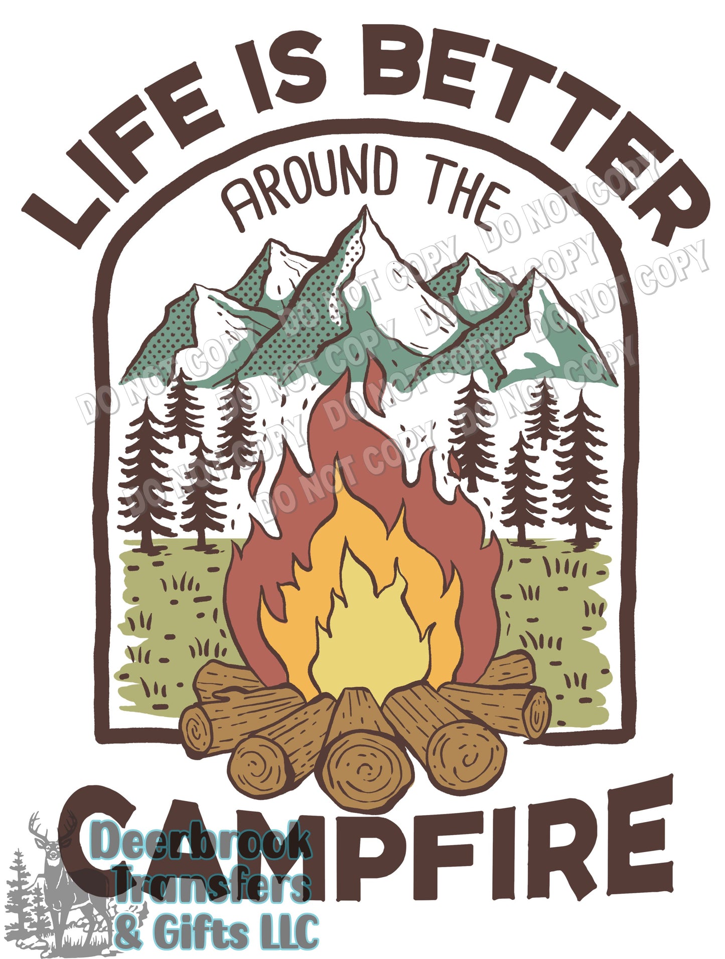 Life is better around the campfire transfer