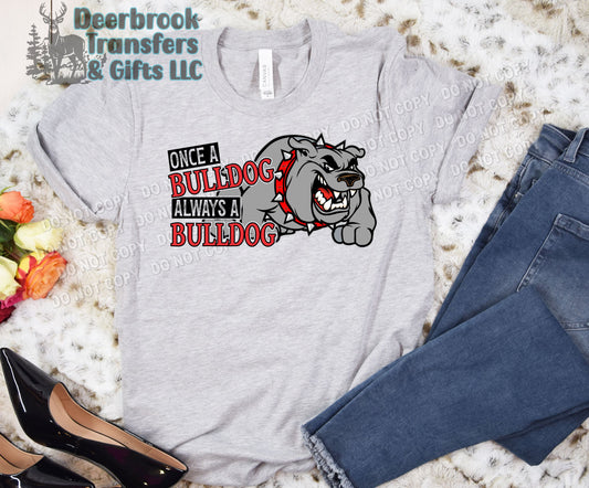 Once a Bulldog always a  Bulldogs shirt
