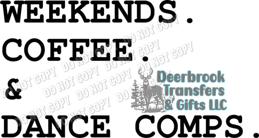 Weekends, Coffee & Dance Comps transfers