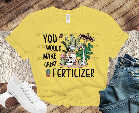 You would make great fertilizer transfer