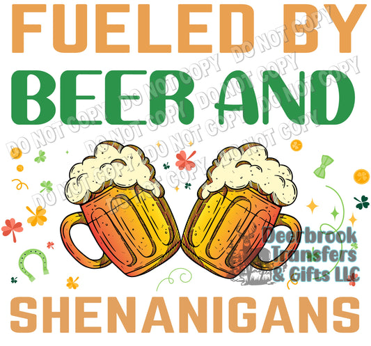 Fueled by beer and shenanigans  DTF Transfer