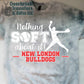 New London Bulldogs  Nothing soft about it shirt