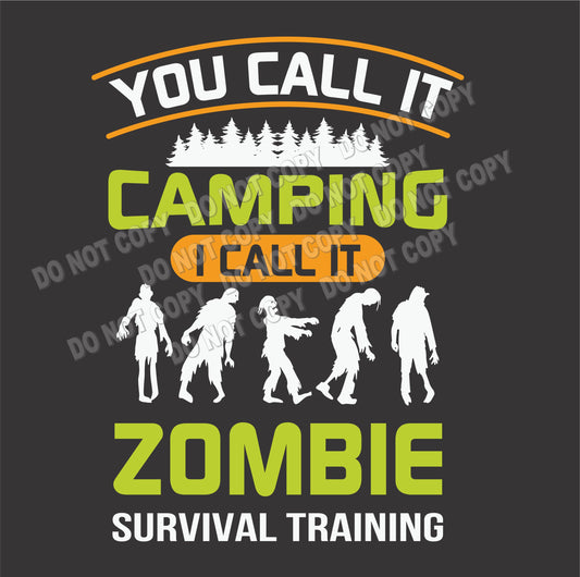 You call it camping- I call it Zombie survival training