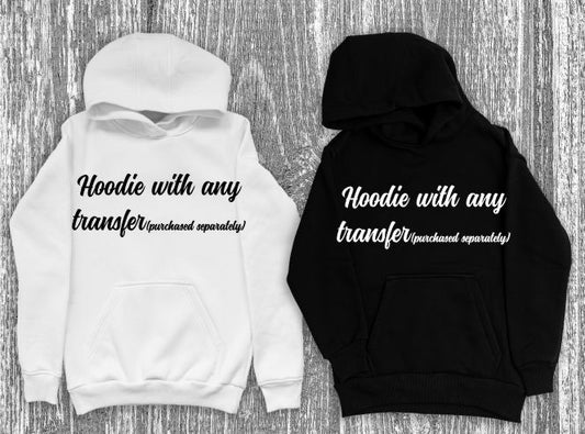 Adult Hoodie with transfer purchased separately