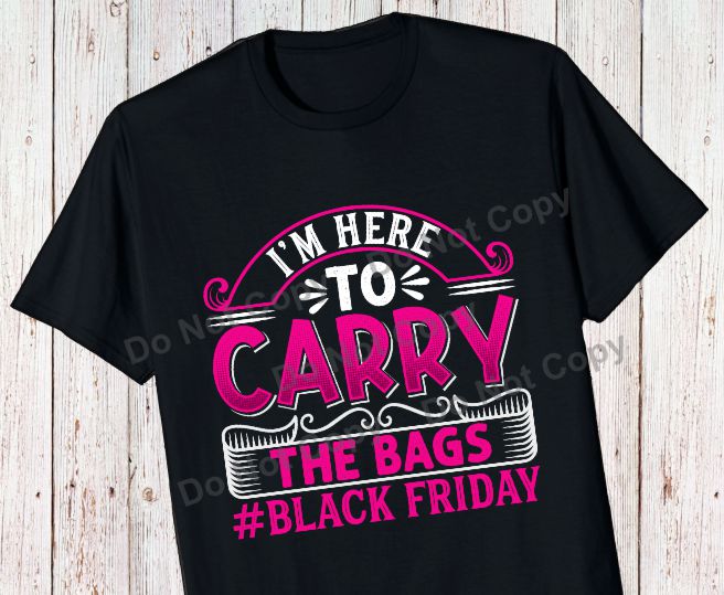 I'm here to carry the bags Black Friday transfer